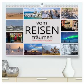 vom Reisen träumen (hochwertiger Premium Wandkalender 2024 DIN A2 quer), Kunstdruck in Hochglanz von Watzinger - traumbild , - Max