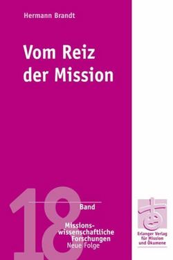 Vom Reiz der Mission von Brandt,  Hermann