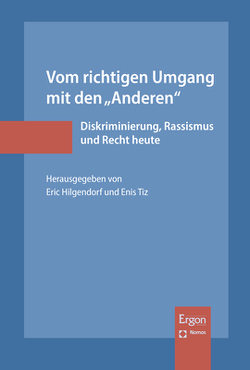 Vom richtigen Umgang mit den „Anderen“ von Hilgendorf,  Eric, Tiz,  Enis