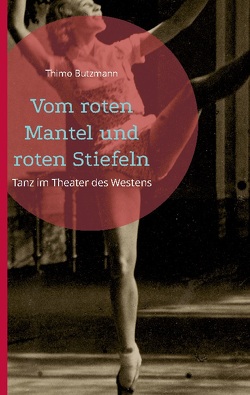 Vom roten Mantel und roten Stiefeln von Butzmann,  Thimo