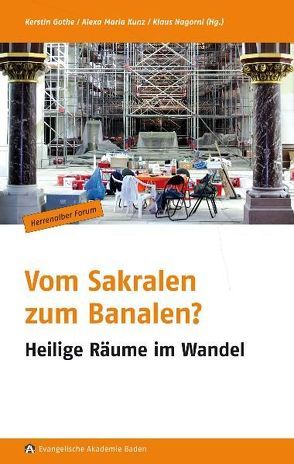 Vom Sakralen zum Banalen? von Beichert,  Ulrike, Berkemann,  Karin, Erne,  Thomas, Frieser,  Hans, Giese,  Heiner, Gothe,  Kerstin, Kunz,  Alexa Maria, Lederer,  Arno, Ludwig,  Matthias, Nagorni,  Klaus, Pehnt,  Wolfgang, Roggenbuck-Azad,  Ulrike, Schäfers,  Bernhard, Striffler,  Helmut, Strugalla,  Ingo, Werner,  Stefan