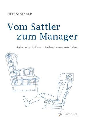 Vom Sattler zum Manager von Stoschek,  Olaf