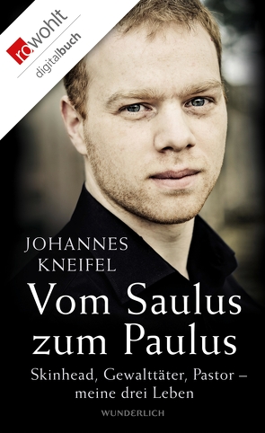 Vom Saulus zum Paulus von Erb,  Jörg, Kneifel,  Johannes