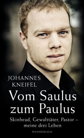 Vom Saulus zum Paulus von Erb,  Jörg, Kneifel,  Johannes