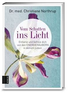 Vom Schatten ins Licht von Northrup,  Christiane