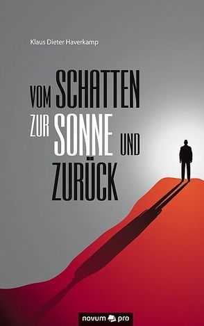 Vom Schatten zur Sonne und zurück von Haverkamp,  Klaus Dieter