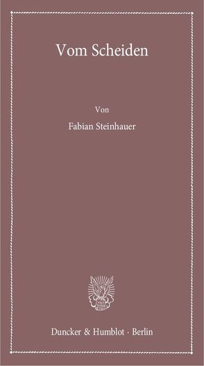 Vom Scheiden. von Steinhauer,  Fabian