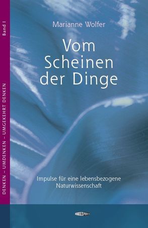 Vom Scheinen der Dinge von Wolfer,  Marianne