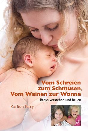 Vom Schreien zum Schmusen, Vom Weinen zur Wonne von Terry,  Karlton