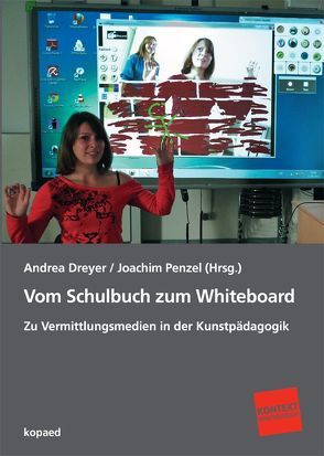 Vom Schulbuch zum Whiteboard von Dreyer,  Andrea, Penzel,  Joachim