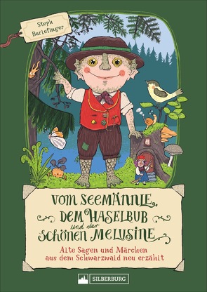 Vom Seemännle, dem Haselbub und der schönen Melusine von Burlefinger,  Steph