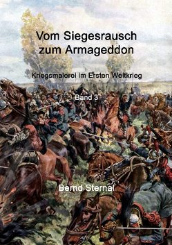 Vom Siegesrausch zum Armageddon von Sternal,  Bernd