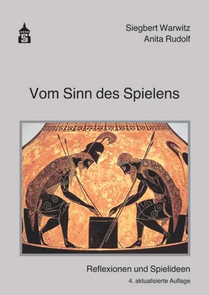 Vom Sinn des Spielens von Rudolf,  Anita, Warwitz,  Siegbert A.