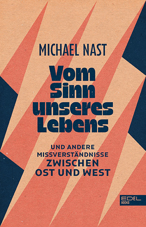 Vom Sinn unseres Lebens von Nast,  Michael