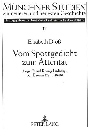 Vom Spottgedicht zum Attentat von Dross,  Elisabeth