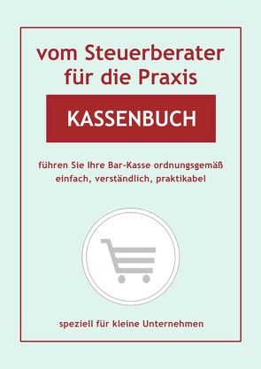 vom Steuerberater für die Praxis / Kassenbuch von Buchem,  Helmut