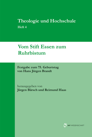 Vom Stift Essen zum Ruhrbistum von Bärsch,  Jürgen, Haas,  Reimund