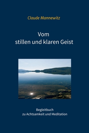 Vom stillen und klaren Geist von Mannewitz,  Claude