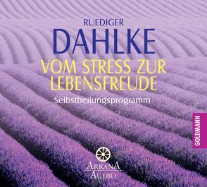 Vom Stress zur Lebensfreude von Dahlke,  Ruediger