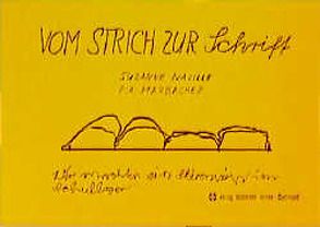 Vom Strich zur Schrift von Marbacher,  Pia, Naville,  Suzanne