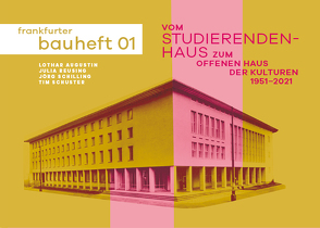 Vom Studierendenhaus zum Offenen Haus der Kulturen von Augustin,  Lothar, Reusing,  Julia, Schilling,  Jörg, Schuster,  Tim