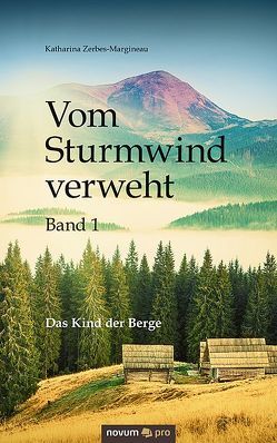 Vom Sturmwind verweht – Band 1 von Zerbes-Margineau,  Katharina