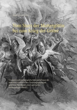 Vom Sturz der Muttergöttin bis zum Krieg der Götter von Schmid,  Holger Karsten