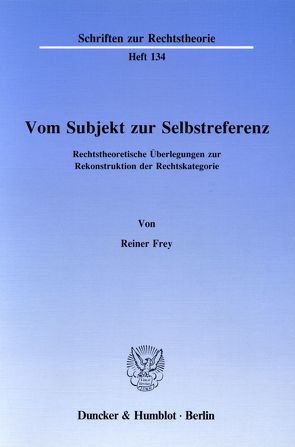 Vom Subjekt zur Selbstreferenz. von Frey,  Reiner