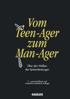 Vom Teen-Ager zum Man-Ager von Hakelmacher,  Sebastian