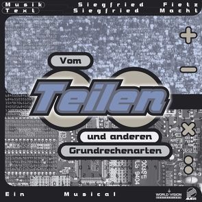 Vom Teilen und anderen Grundrechenarten von Fietz,  Oliver, Fietz,  Siegfried, Macht,  Siegfried, Müller,  Armin, Weyel,  Stefan