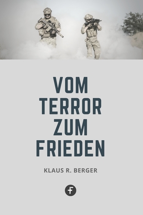 Vom Terror zum Frieden von Berger,  Klaus Rudolf