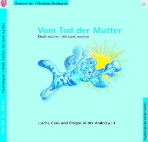 Vom Tod der Mutter von Buck,  Edgar, Lier,  Christiane, Maschajechi,  Christiane