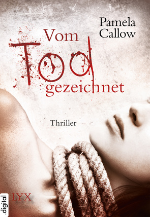 Vom Tod gezeichnet von Callow,  Pamela, Wachs,  Anne-Marie