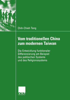 Vom traditionellen China zum modernen Taiwan von Tang,  Chih-Chieh