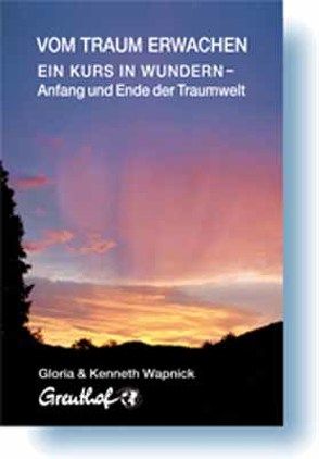 Vom Traum erwachen von Cattani,  Franchita, Wapnick,  Gloria, Wapnick,  Kenneth