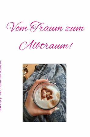 Vom Traum zum Albtraum! von Zotz,  Michaela