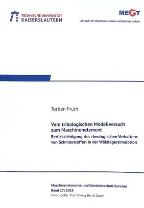 Vom tribologischen Modellversuch zum Maschinenelement von Fruth,  Torben