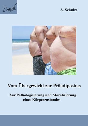 Vom Übergewicht zur Präadipositas von Schulze,  A.