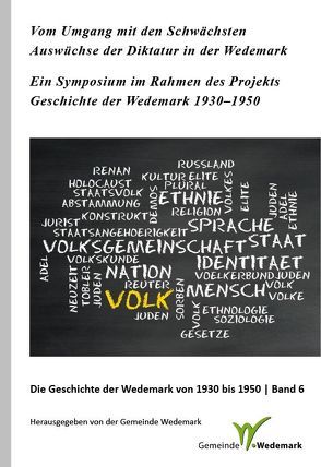 Vom Umgang mit den Schwächsten. Auswüchse der Diktatur in der Wedemark von Gansäuer,  Jürgen, Stöber,  Martin, Thies,  Karin, Zychlinski,  Helge