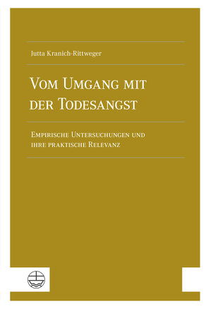 Vom Umgang mit der Todesangst von Kranich-Rittweger,  Jutta