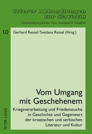 Vom Umgang mit Geschehenem von Ressel,  Gerhard, Ressel,  Svetlana