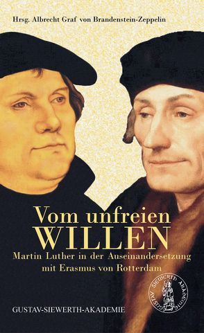 Vom unfreien Willen von Brandenstein-Zeppelin,  Albrecht Graf von, Luther,  Martin, von Rotterdam,  Erasmus