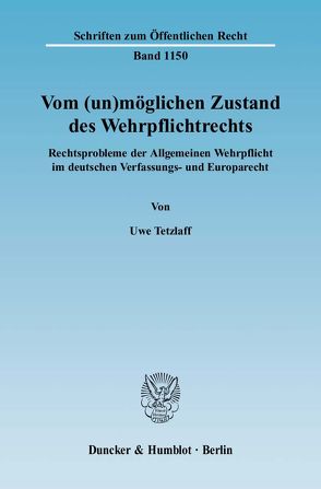 Vom (un)möglichen Zustand des Wehrpflichtrechts. von Tetzlaff,  Uwe