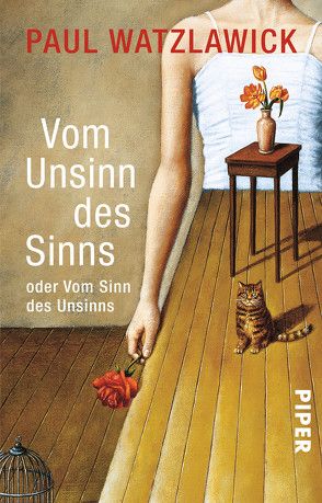 Vom Unsinn des Sinns oder Vom Sinn des Unsinns von Christian,  Hubert, Watzlawick,  Paul