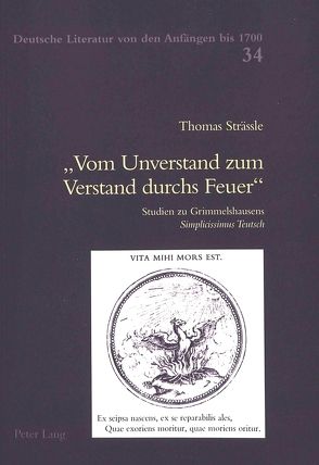 «Vom Unverstand zum Verstand durchs Feuer» von Strässle,  Thomas