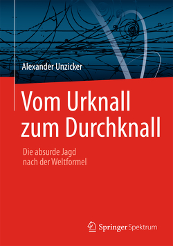 Vom Urknall zum Durchknall von Unzicker,  Alexander