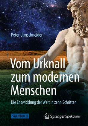 Vom Urknall zum modernen Menschen von Ulmschneider,  Peter