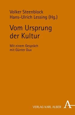 Vom Ursprung der Kultur von Lessing,  Hans-Ulrich, Steenblock,  Volker