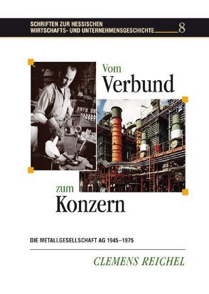 Vom Verbund zum Konzern von Reichel,  Clemens