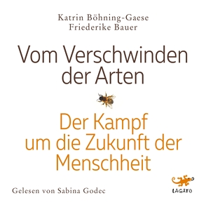 Vom Verschwinden der Arten von Bauer,  Friederike, Böhning-Gaese,  Katrin, Godec,  Sabina